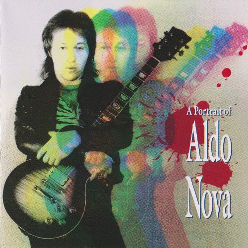 Aldo Nova - A Portrait of Aldo Nova