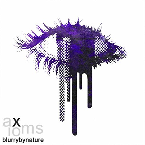 Blurrybynature - Axioms [EP] (2017)