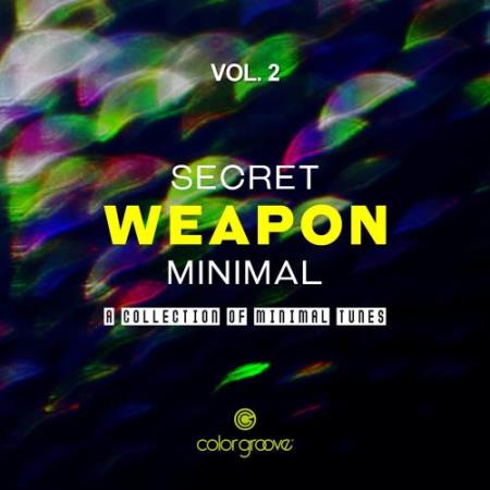 Secret Weapon Minimal, Vol. 2 (A Collection Of Minimal Tunes) (2017)