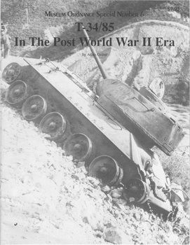 T-34/85 in the Post World War II Era (Museum Ordnance Special 6)