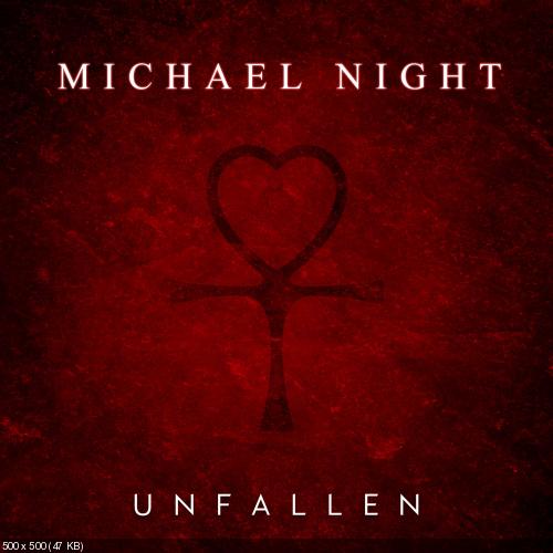 Michael Night - Unfallen (Single) (2017)