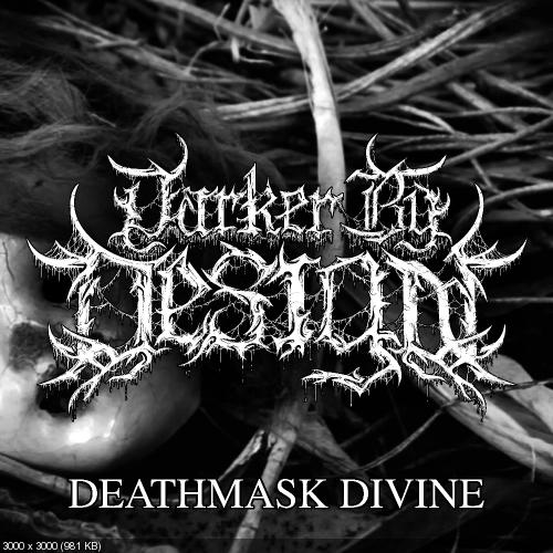 Darker By Design - Deathmask Divine (The Black Dahlia Murder Cover) (Single) (2017)
