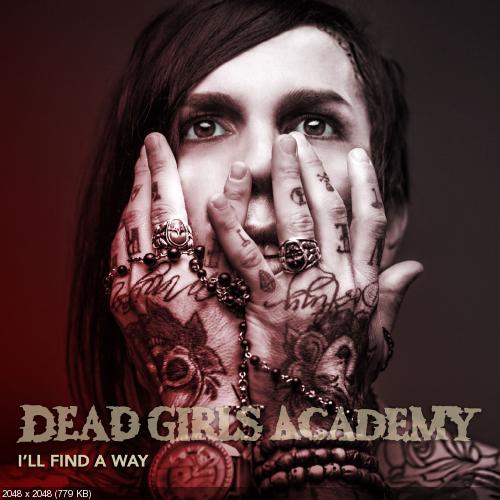 Dead Girls Academy - I'll Find a Way (Single) (2017)