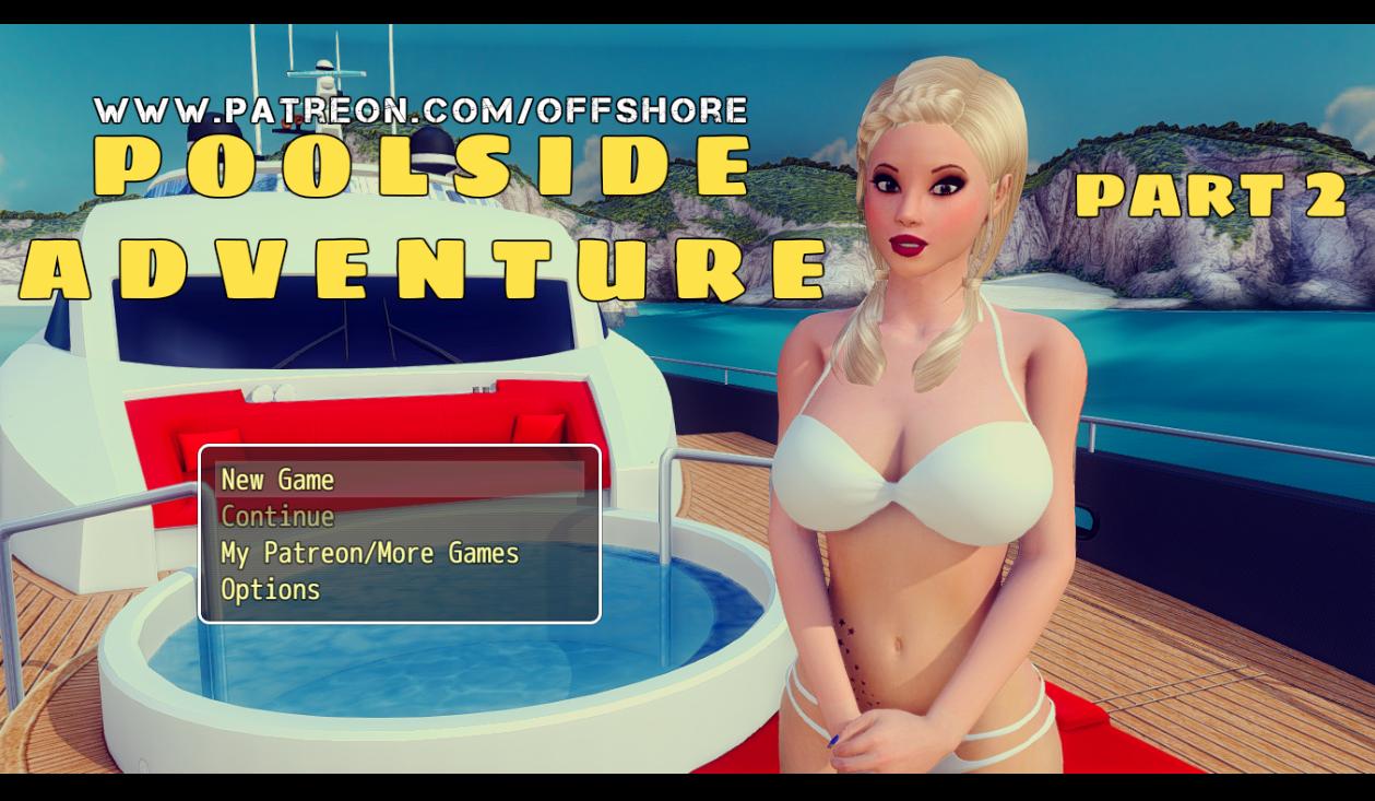 POOLSIDE ADVENTURE - PART 2 VERSION0.1 IS READY BY OFFSHOR