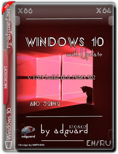 Windows 10 Version 1703 with Update 15063.502 x86/x64 AIO 32in2 adguard v17.08.02