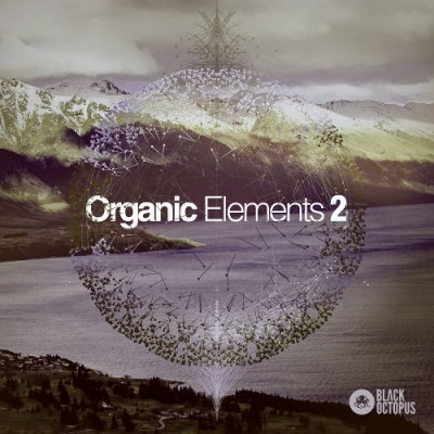 Black Octopus Sound - Organic Elements 2 (WAV, TUTORIAL)
